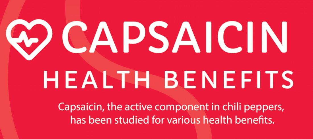 The Health Benefits of Capsaicin